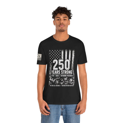 250 Years Strong Military T-Shirt – 1775-2025 Patriotic Service Timeline Tee | Veteran Tribute Graphic Shirt