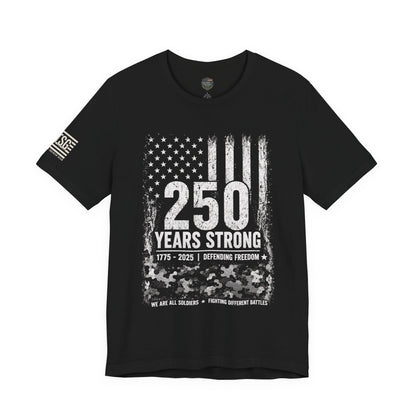 250 Years Strong Military T-Shirt – 1775-2025 Patriotic Service Timeline Tee