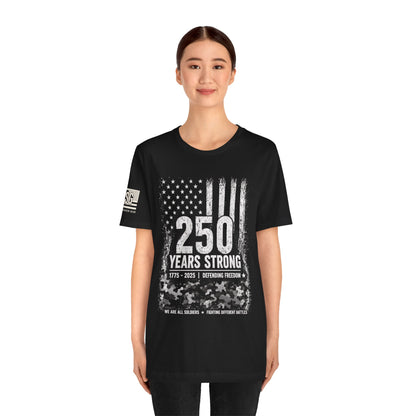 250 Years Strong Military T-Shirt – 1775-2025 Patriotic Service Timeline Tee | Veteran Tribute Graphic Shirt