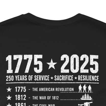 250 Years Strong Military T-Shirt – 1775-2025 Patriotic Service Timeline Tee | Veteran Tribute Graphic Shirt