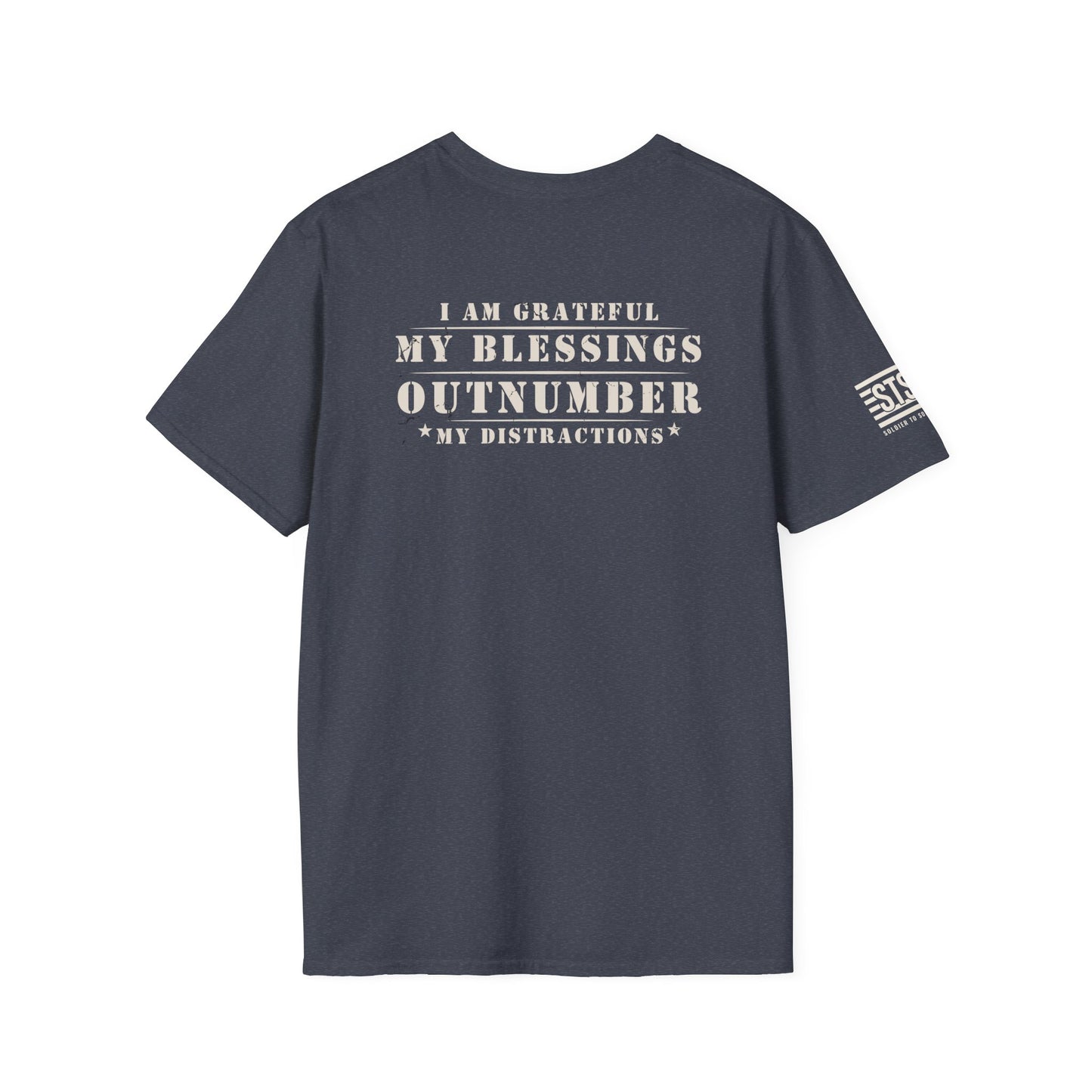 Soldier to Soldier Grateful Heart T-Shirt — “My Blessings Outnumber My Distractions” Inspirational Tee Shirt