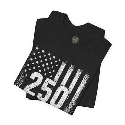 250 Years Strong Military T-Shirt – 1775-2025 Patriotic Service Timeline Tee