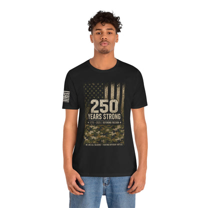 250 Years Strong Military Tribute T-Shirt — 1775-2025 Veteran Patriotic Tee